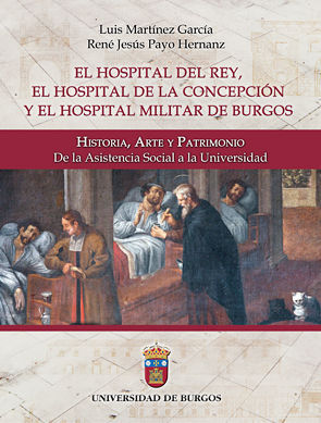 EL HOSPITAL DEL REY, EL HOSPITAL DE LA CONCEPCIÓN Y EL HOSPITAL MILITAR DE BURGO
