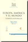 EUROPA, AMÉRICA Y EL MUNDO: TIEMPOS HISTÓRICOS