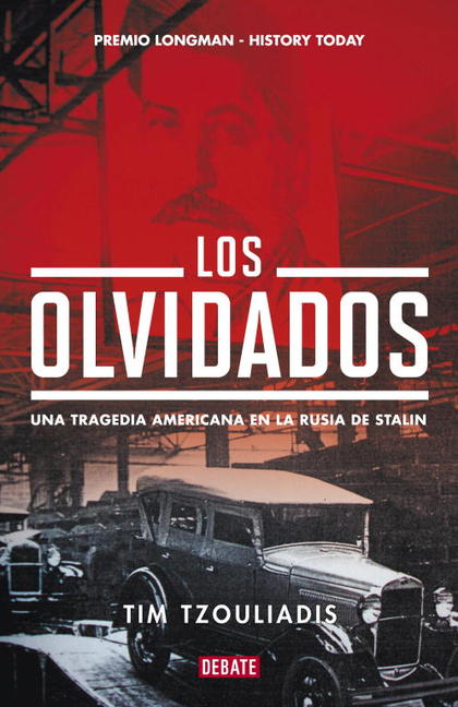 LOS OLVIDADOS : UNA TRAGEDIA AMERICANA EN LA RUSIA DE STALIN