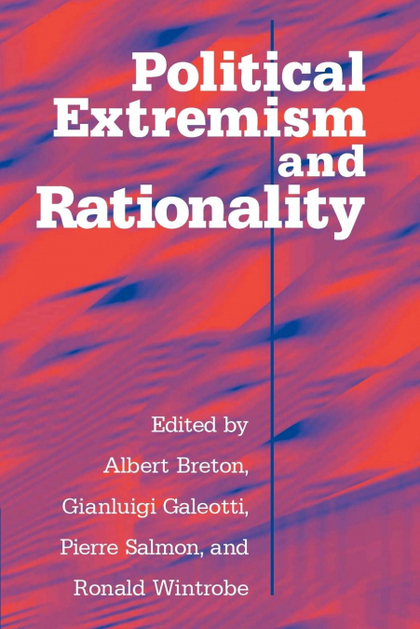 POLITICAL EXTREMISM AND RATIONALITY
