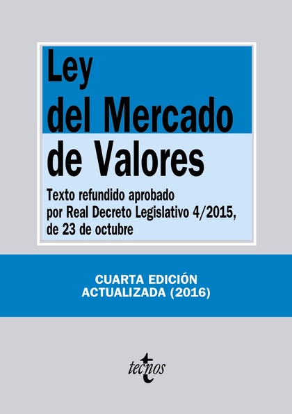 LEY DEL MERCADO DE VALORES. TEXTO REFUNDIDO APROBADO POR REAL DECRETO LEGISLATIVO 4/2015 DE 23