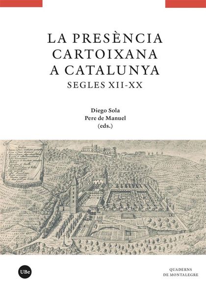 LA PRESÈNCIA CARTOIXANA A CATALUNYA (SEGLES XII-XX)
