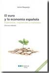 EL EURO Y LA ECONOMÍA ESPAÑOLAESPERANZAS, INQUIETUDES Y REALIDADES       ESPERAN. ZAS, INQUIETU