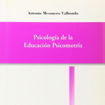 PSICOLOGÍA DE LA EDUCACIÓN PSICOMOTRIZ