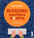 BLOGGING ESCRITURA CREATIVA                                                     CÓMO LOGRAR EL