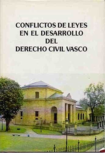 CONFLICTOS DE LEYES EN EL DESARROLLO DEL DERECHO CIVIL VASCO