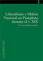 LIBERALISMO Y MILILIA NACIONAL EN PAMPLONA DURANTE EL SIGLO XIX