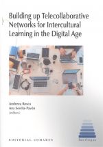 BUILDING UP TELECOLLABORATIVE NETWORKS FOR INTERCULTURAL LEARNING IN THE DIGITAL