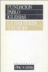 IZQUIERDA Y EUROPA, LA. DEBATE DE SIGÜENZA. NOVIEMBRE DE 1986