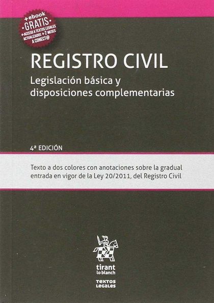 REGISTRO CIVIL LEGISLACIÓN BÁSICA Y DISPOSICIONES COMPLEMENTARIAS 4ª EDICIÓN 201
