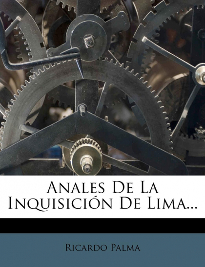 ANALES DE LA INQUISICIÓN DE LIMA...