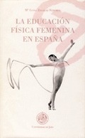 LA EDUCACIÓN FÍSICA FEMENINA EN ESPAÑA