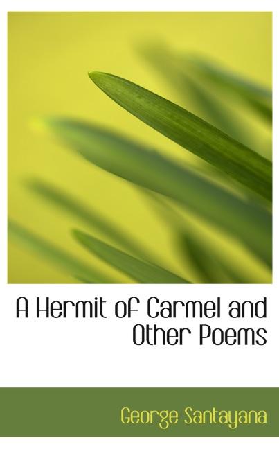 A HERMIT OF CARMEL AND OTHER POEMS