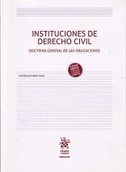 INSTITUCIONES DE DERECHO CIVIL DOCTRINA GENERAL DE LAS OBLIGACIONES