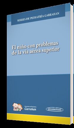 EL NIÑO CON ENFERMEDAD DE LA VÍA AÉREA SUPERIOR (+ E-BOOK)