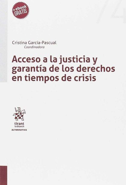 ACCESO A LA JUSTICIA Y GARANTÍAS DE LOS DERECHOS EN TIEMPOS DE CRISIS.