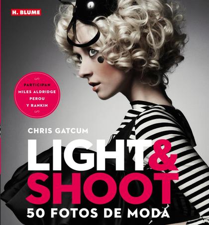 LIGHT & SHOOT : 50 FOTOS DE MODA
