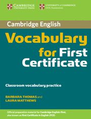 VOCABULARY FOR FIRST CERTIFICATE WITHOUT ANSWERS.