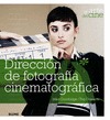 DIRECCI¢N DE FOTOGRAF¡A CINEMATOGR FICA