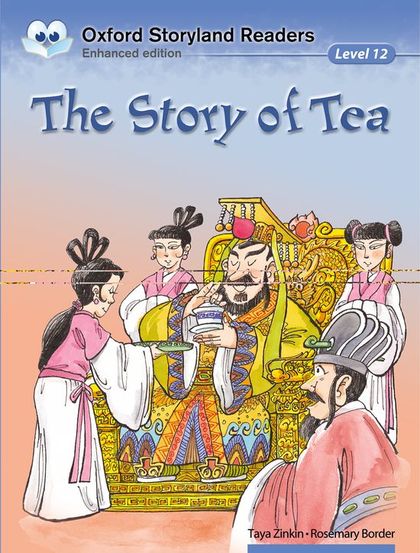 OXFORD STORYLAND READERS 12. THE STORY OF TEA