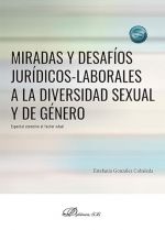 MIRADAS Y DESAFÍOS JURÍDICOS-LABORALES A LA DIVERSIDAD SEXUAL Y DE GÉNERO