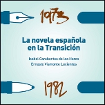 LA NOVELA ESPAÑOLA EN LA TRANSICIÓN, 1973-1982