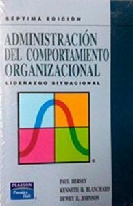 ADMINISTRACION DEL COMPORTAMIENTO ORGANIZACIONAL, LIDERAZGO SITUACIONAL
