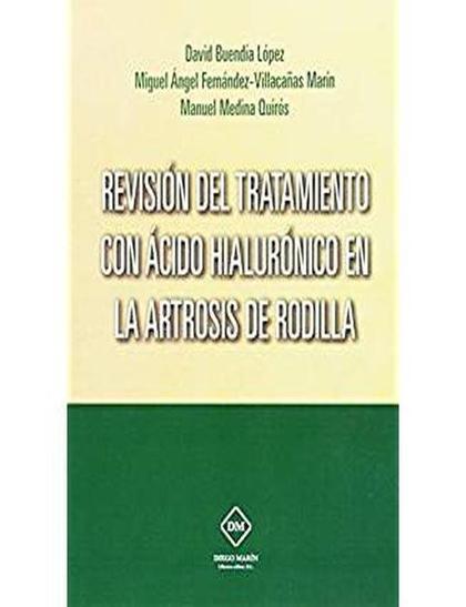REVISION DEL TRATAMIENTO CON ACIDO HIALURONICO EN LA ARTROSIS DE RODILLA