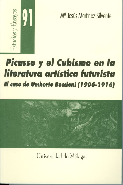PICASSO Y EL CUBISMO EN LA LITERATURA ARTÍSTICA FUTURISTA