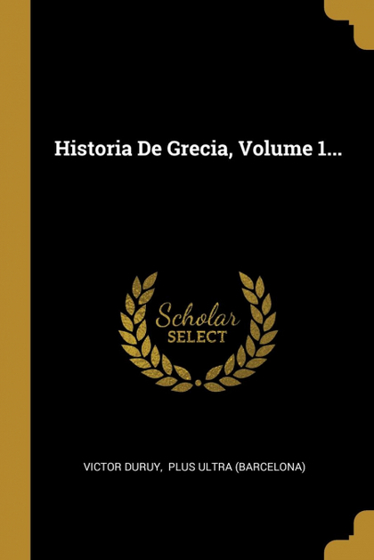 HISTORIA DE GRECIA, VOLUME 1...