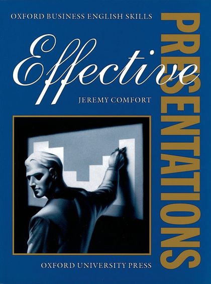 EFFECTIVE PRESENTATIONS: STUDENT'S BOOK
