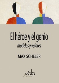 EL HÉROE Y EL GENIO - MODELOS Y VALORES