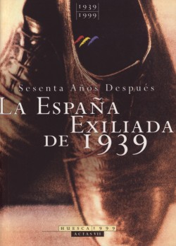 LA ESPAÑA EXILIADA DE 1939                                                      ACTAS DEL CONGR