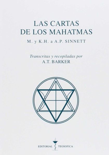 LAS CARTAS DE LOS MAHATMAS M. Y K.H. A A.P. SINNETT