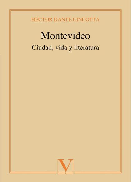 MONTEVIDEO. CIUDAD, VIDA Y LITERATURA