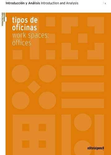 1. TIPOS DE OFICINAS / WORKS SPACES: OFFICES - INTRODUCCIÓN Y ANÁLISIS / INTRODU