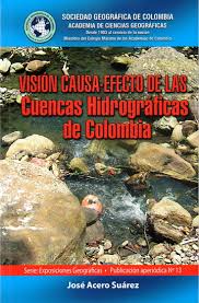VISIÓN CAUSA-EFECTO DE LAS CUENCAS HIDROGRÁFICAS DE COLOMBIA