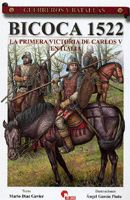 BICOCA 1522 : LA PRIMERA VICTORIA DE CARLOS V EN ITALIA