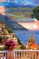 FOUR HUNDRED AND FORTY STEPS TO THE SEA
