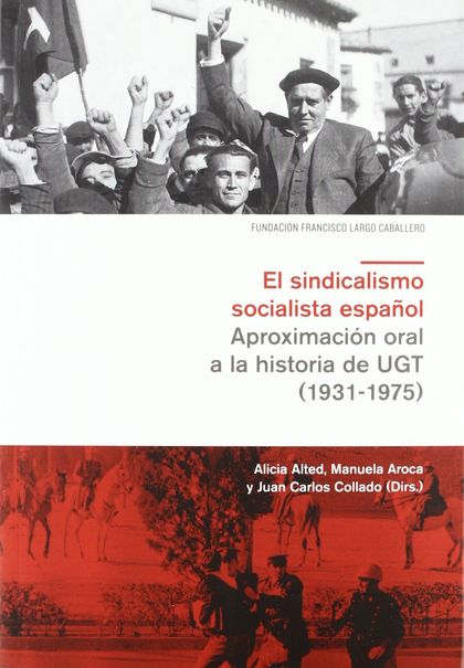 EL SINDICALISMO SOCIALISTA EN ESPAÑA (1931-1975)