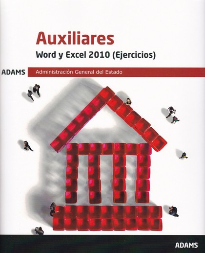 WORD Y EXCEL 2010 (EJERCICIOS) AUXILIARES ADMINISTRACIÓN GENERAL DEL ESTADO.