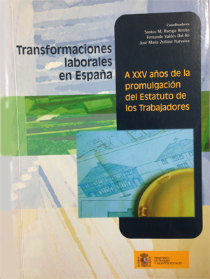 TRANSFORMACIONES LABORALES EN ESPAÑA. A XXV AÑOS DE LA PROMULGACIÓN DEL ESTATUTO
