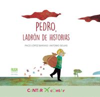 PEDRO, LADRÓN DE HISTORIAS