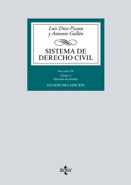 SISTEMA DE DERECHO CIVIL. VOLUMEN IV (TOMO 1) DERECHO DE FAMILIA