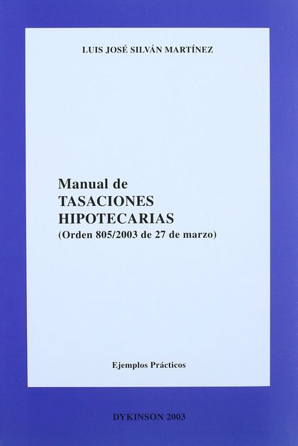 MANUAL DE TASACIONES HIPOTECARIAS (ORDEN 805/2003, DE 27 DE MARZO)