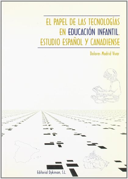 EL PAPEL DE LAS TECNOLOGÍAS EN EDUCACIÓN INFANTIL. ESTUDIO ESPAÑOL Y CANADIENSE