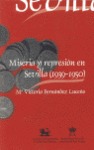 MISERIA Y REPRESIÓN EN SEVILLA (1939-50): TRATAMIENTO DE LA PRENSA SEVILLANA