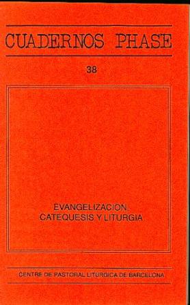EVANGELIZACIÓN, CATEQUESIS Y LITURGIA