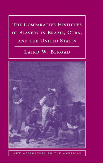 COMP HIST SLAVERY BRAZIL, CUBA & US