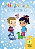 MAGIC TOYS. PRE-PRIMARY EDUCATION LEVEL A. TEACHER¿S BOOK.